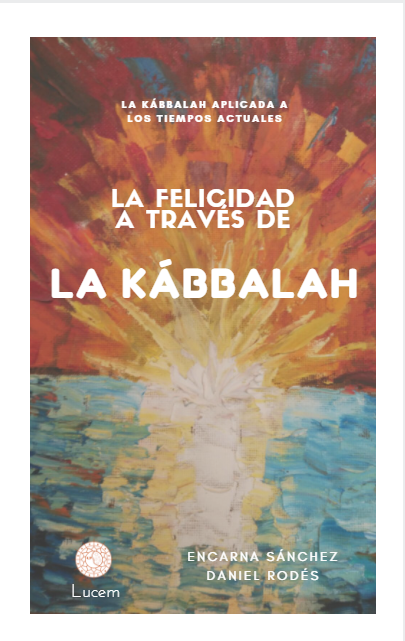Nuevo libro: La felicidad a través de la kabbalah en preventa